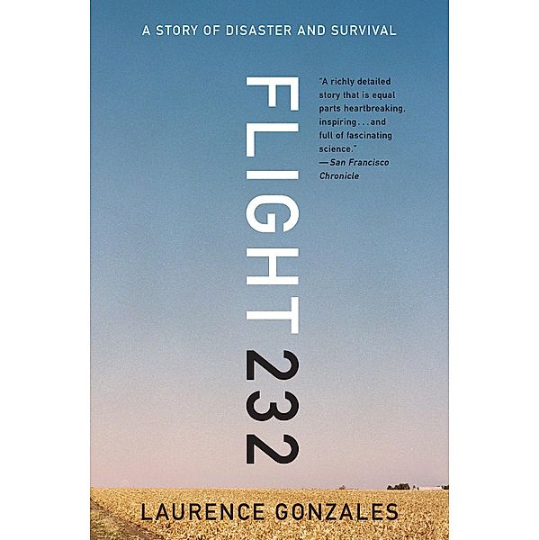 Flight 232: A Story of Disaster and Survival, Laurence Gonzales