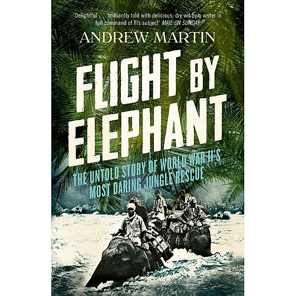 Flight By Elephant, Andrew Martin