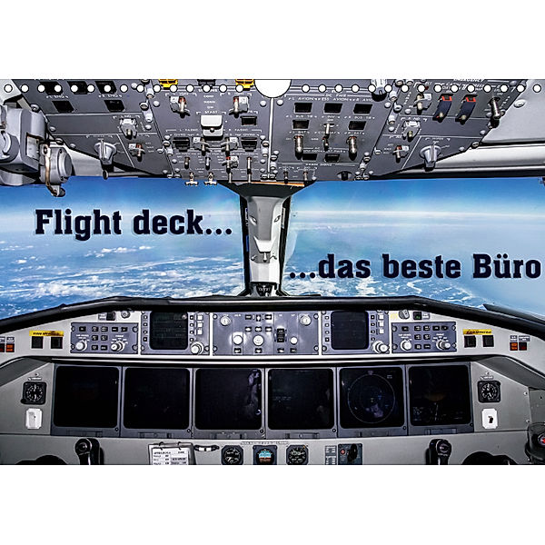 Flight deck - das beste B?ro (Wandkalender 2019 DIN A4 quer), Andy D.