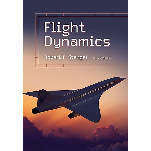Flight Dynamics, Robert F. Stengel