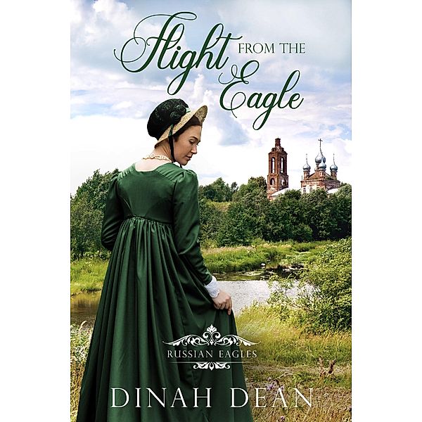 Flight from the Eagle (Russian Eagles, #1) / Russian Eagles, Dinah Dean