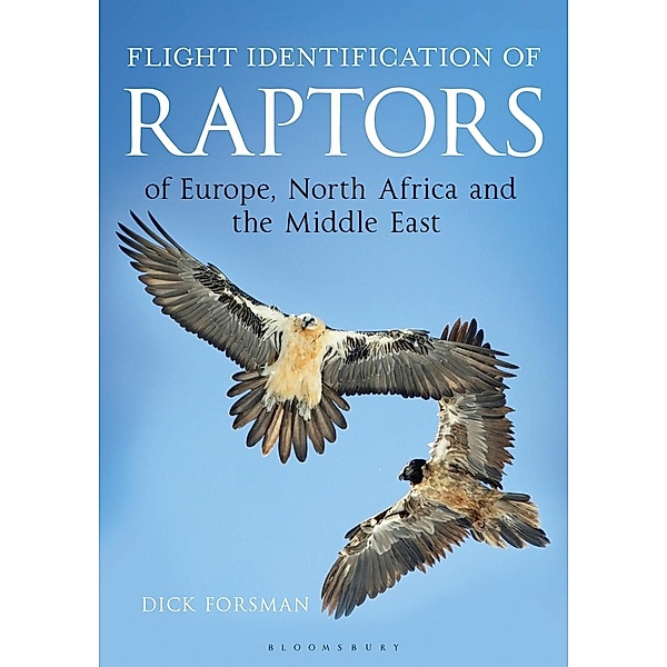 Flight Identification of Raptors of Europe, North Africa and the Middle East, Dick Forsman