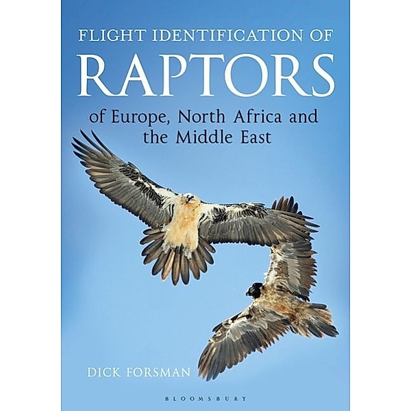 Flight Identification of Raptors of Europe, North Africa and the Middle East, Dick Forsman
