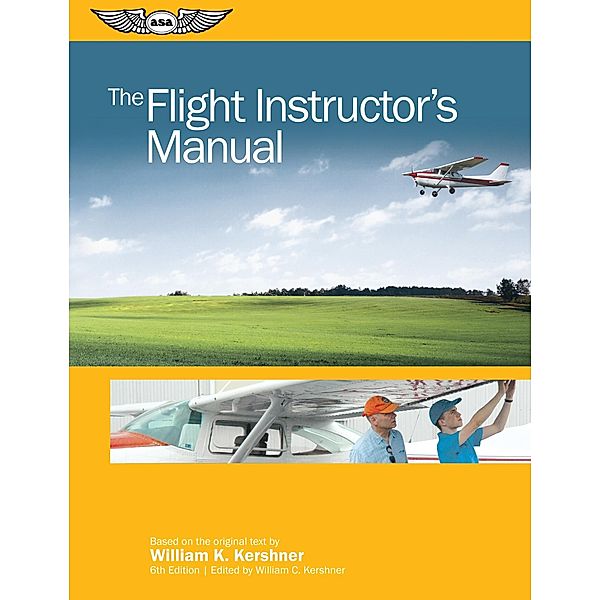 Flight Instructor's Manual, William K. Kershner