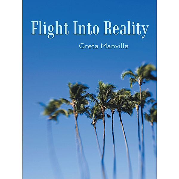 Flight into Reality, Greta Manville