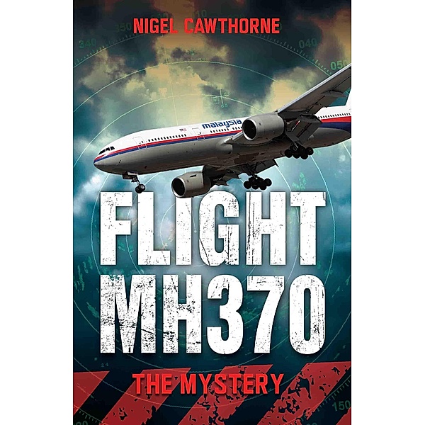 Flight MH370 - The Mystery, Nigel Cawthorne