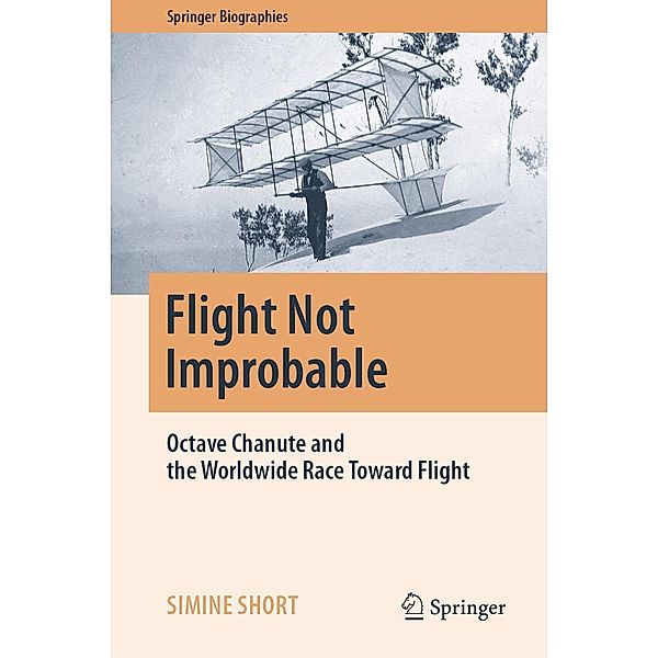 Flight Not Improbable / Springer Biographies, Simine Short