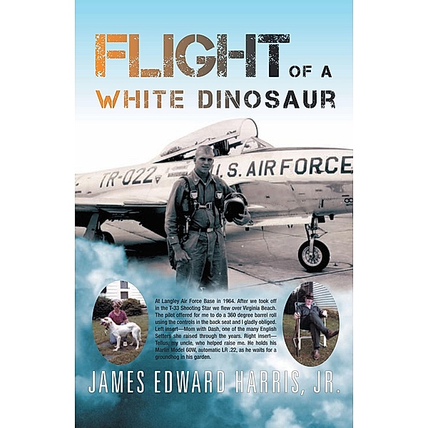 Flight of a White Dinosaur, James Edward Harris  Jr.