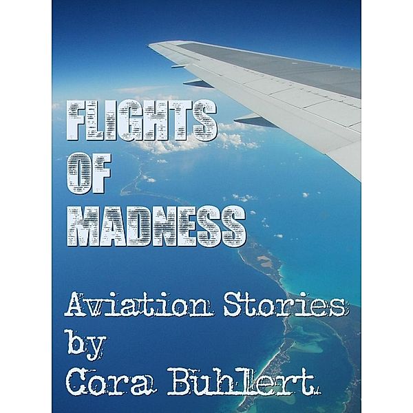 Flight of Madness, Cora Buhlert