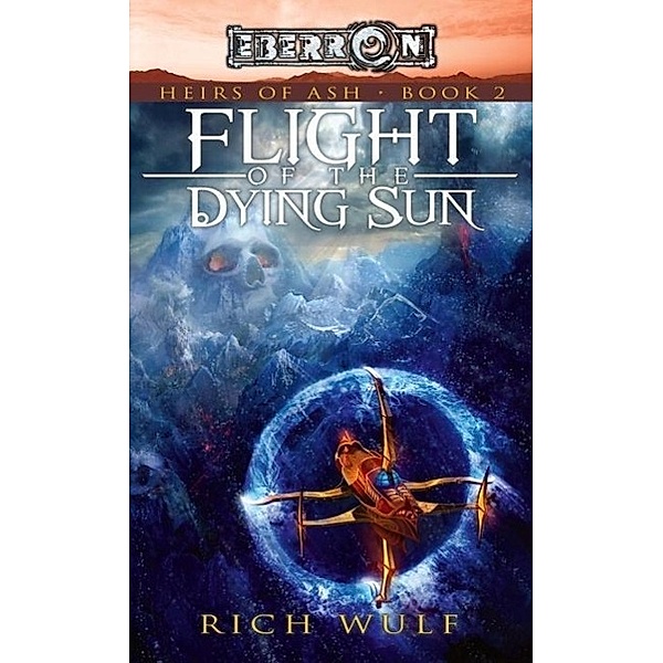 Flight of the Dying Sun / Heirs of Ash Bd.2, Rich Wulf