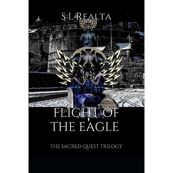 Flight of the Eagle (The Sacred Quest Trilogy Book 2, #2) / The Sacred Quest Trilogy Book 2, Skarlet Lu Realta