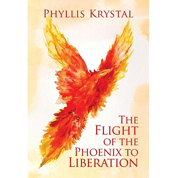 Flight of the Phoenix to Liberation, Phyllis Krystal