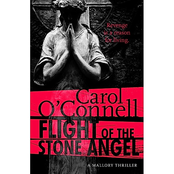 Flight of the Stone Angel, Carol O'Connell