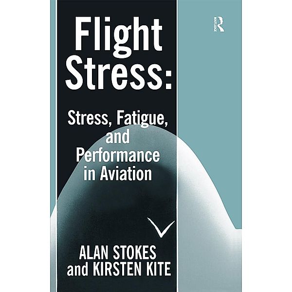 Flight Stress, Alan F. Stokes, Kirsten Kite