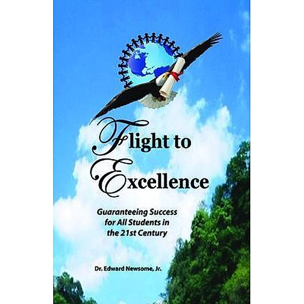 Flight to Excellence, Edward Newsome Jr