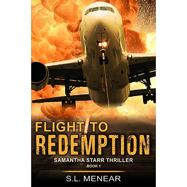 Flight to Redemption (A Samantha Starr Thriller, Book 1) / ePublishing Works!, S. L. Menear