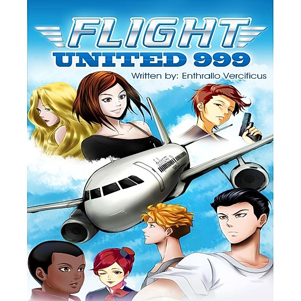 Flight United 999, Enthrallo Vercificus