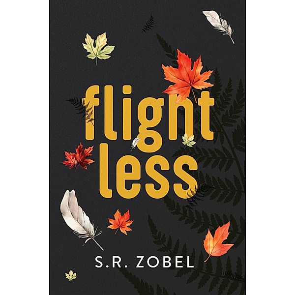 Flightless (The MacArthurs, #1) / The MacArthurs, S. R. Zobel