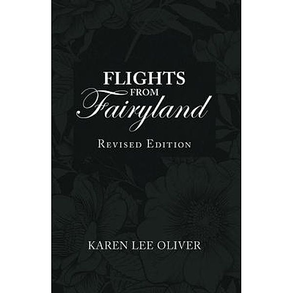 Flights from Fairyland / Writers Branding LLC, Karen Lee Oliver