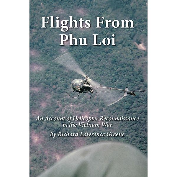 Flights from Phu Loi, Richard Lawrence Greene