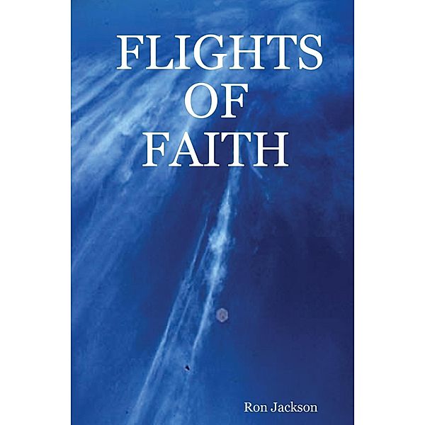 Flights of Faith, Ron Jackson