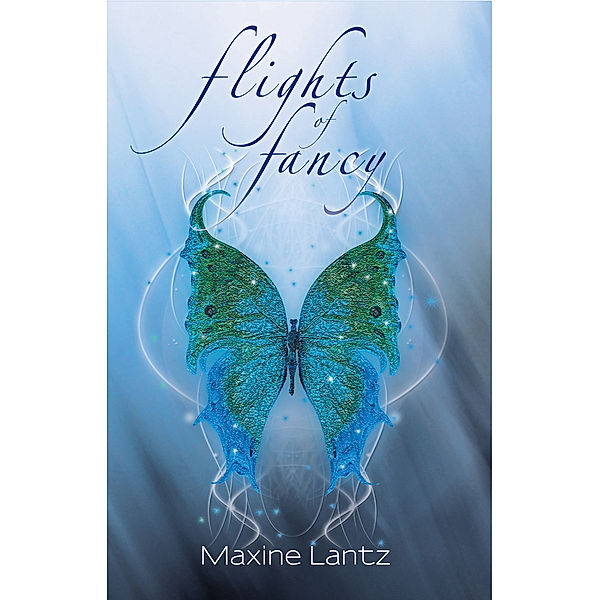 Flights of Fancy, Maxine Lantz