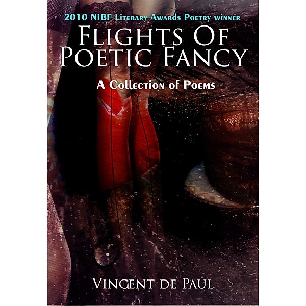 Flights of Poetic Fancy (a collection of poetry), Vincent De Paul