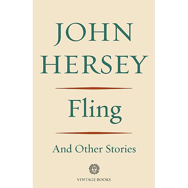 Fling and Other Stories, John Hersey