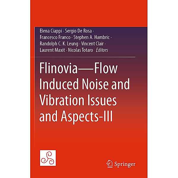 Flinovia-Flow Induced Noise and Vibration Issues and Aspects-III