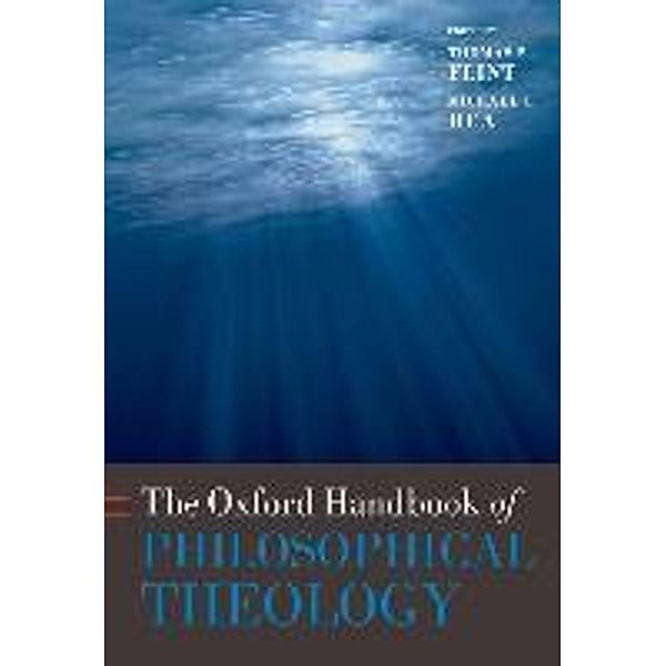 Flint, T: Oxford Handbook of Philosophical Theology, Thomas P. Flint, Michael Rea