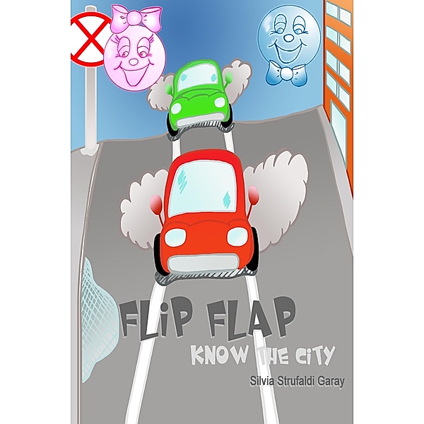 Flip and Flap know the city / Flip Flap, Silvia Strufaldi