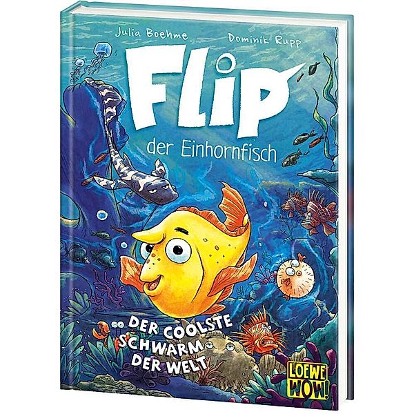 Flip, der Einhornfisch (Band 1) - Der coolste Schwarm der Welt, Julia Boehme