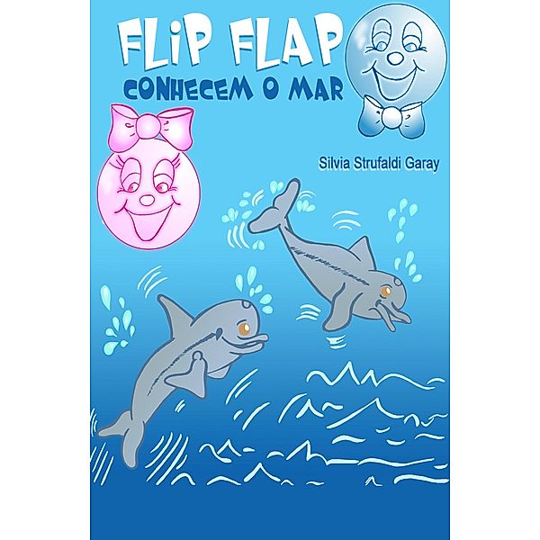 Flip Flap conhecem o mar / Flip Flap, Silvia Strufaldi