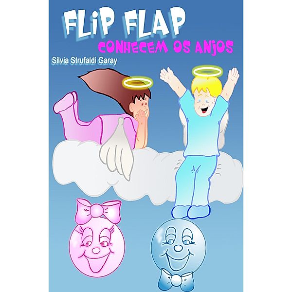 Flip Flap conhecem os anjos / Flip Flap, Silvia Strufaldi