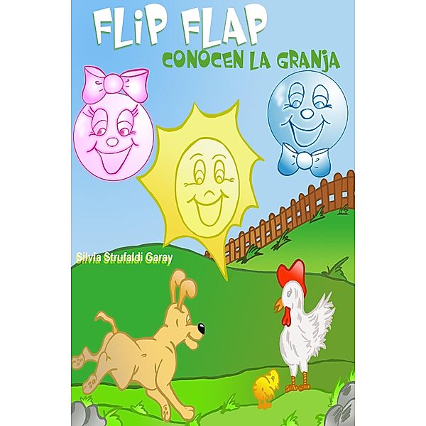 Flip Flap Conocen La Granja / Flip Flap, Silvia Strufaldi