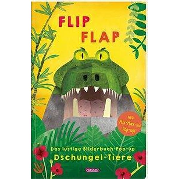 FLIP FLAP   Das lustige Bilderbuch-Pop-up Dschungel-Tiere, Lucia Fischer