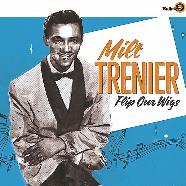 Flip Our Wigs, Milt Trenier