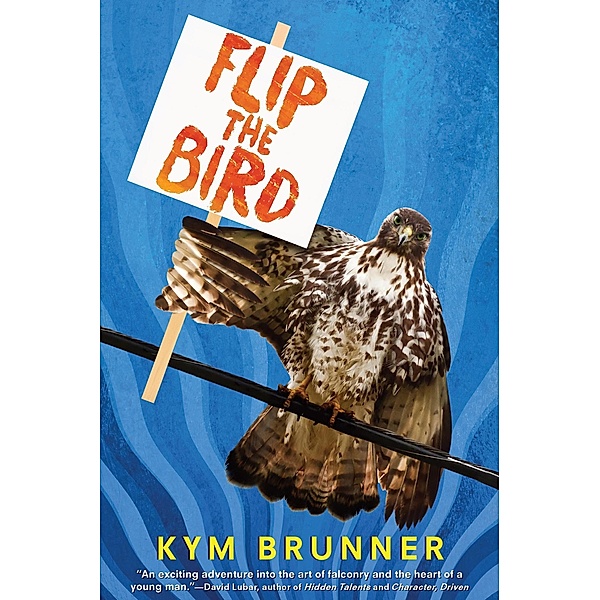 Flip the Bird / Clarion Books, Kym Brunner