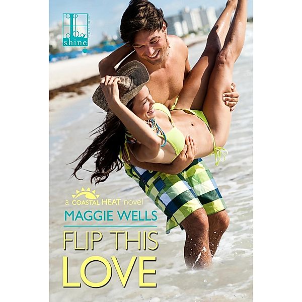 Flip This Love, Maggie Wells