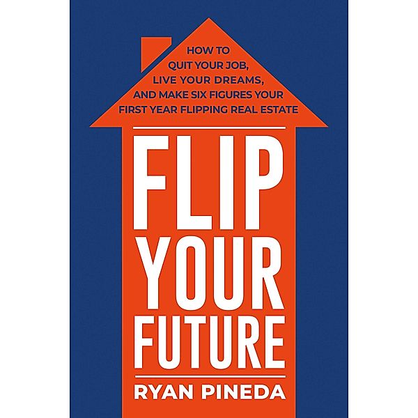 Flip Your Future, Ryan Pineda