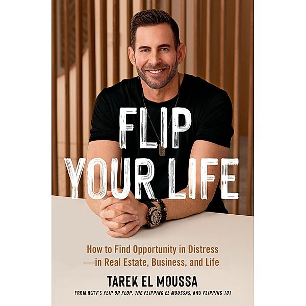 Flip Your Life, Tarek El Moussa