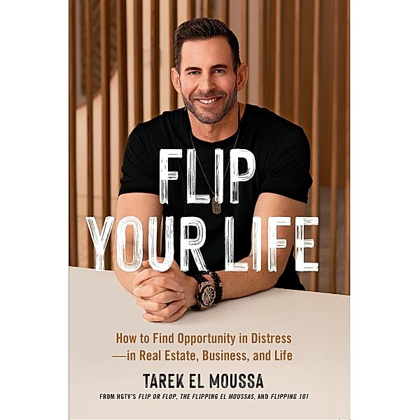 Flip Your Life, Tarek El Moussa