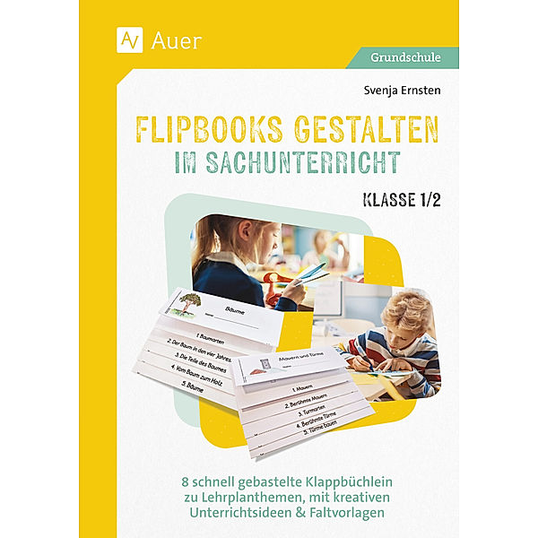 Flipbooks gestalten im Sachunterricht Klasse 1/2, Svenja Ernsten