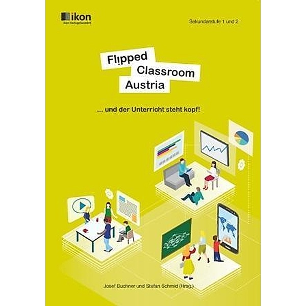 Flipped Classroom Austria, Josef Buchner, Stefan Schmid
