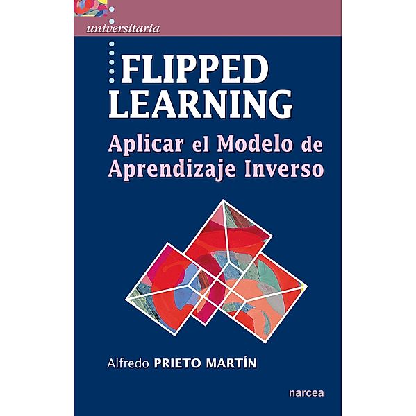 Flipped learning / Universitaria, Alfredo Prieto Martín