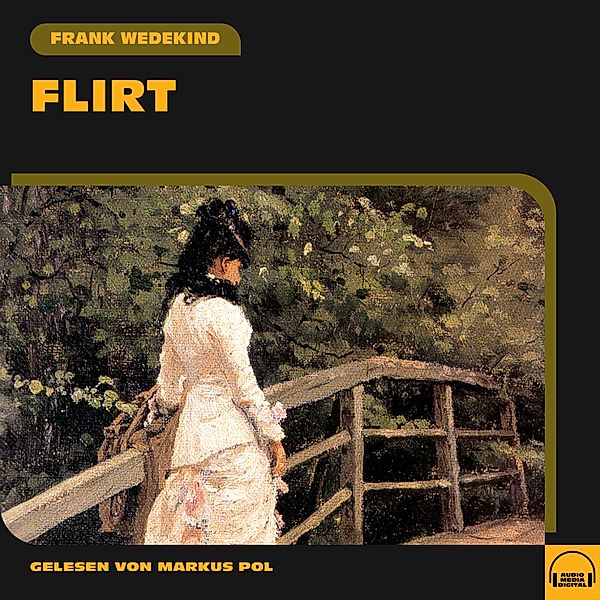 Flirt, Frank Wedekind