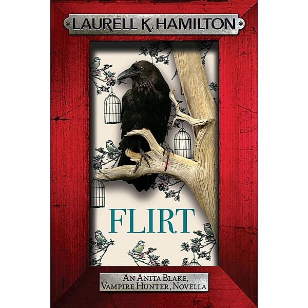 Flirt / Anita Blake, Vampire Hunter, Novels Bd.18, Laurell K. Hamilton