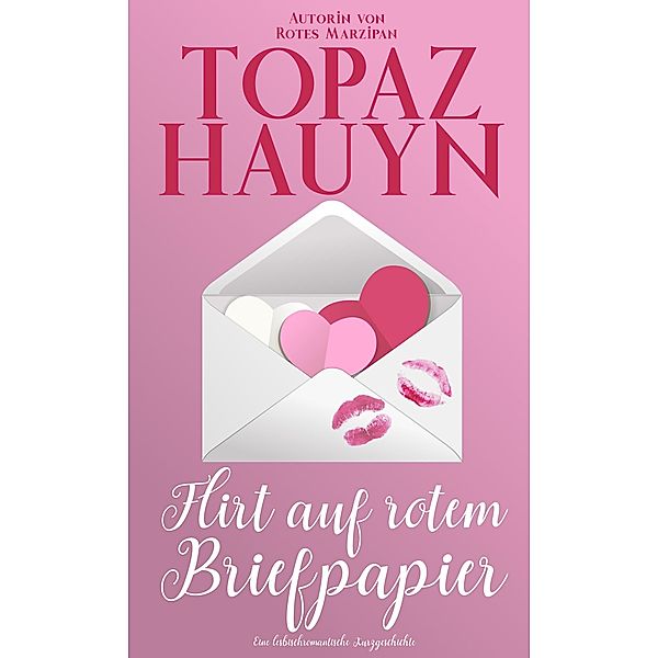 Flirt auf rotem Briefpapier / FF Zweite Chance Bd.2, Topaz Hauyn