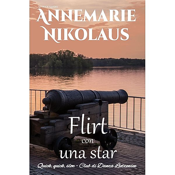 Flirt con una star / Quick, quick, slow - Club di Danza Lietzensee Bd.2, Annemarie Nikolaus