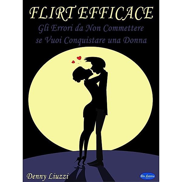 Flirt Efficace, Denny Liuzzi